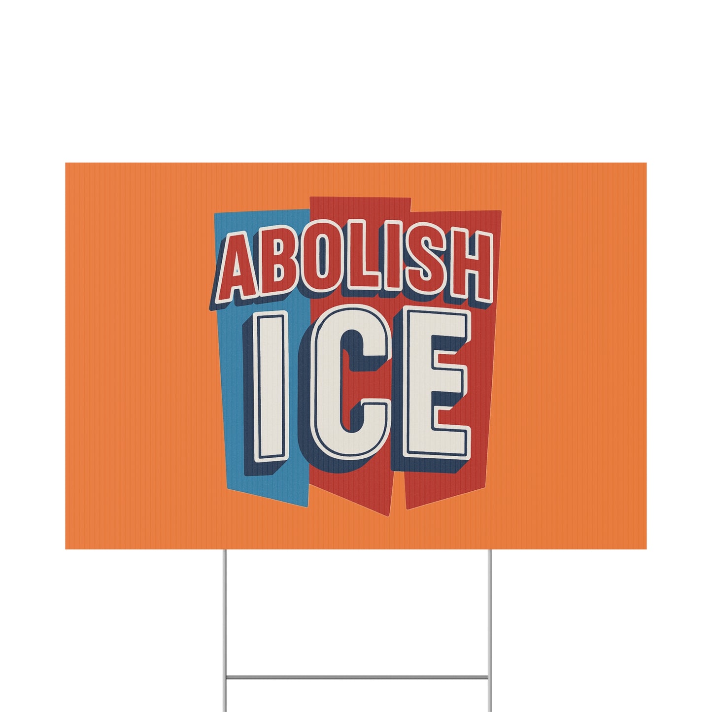 Orange Abolish ICE Yard Sign