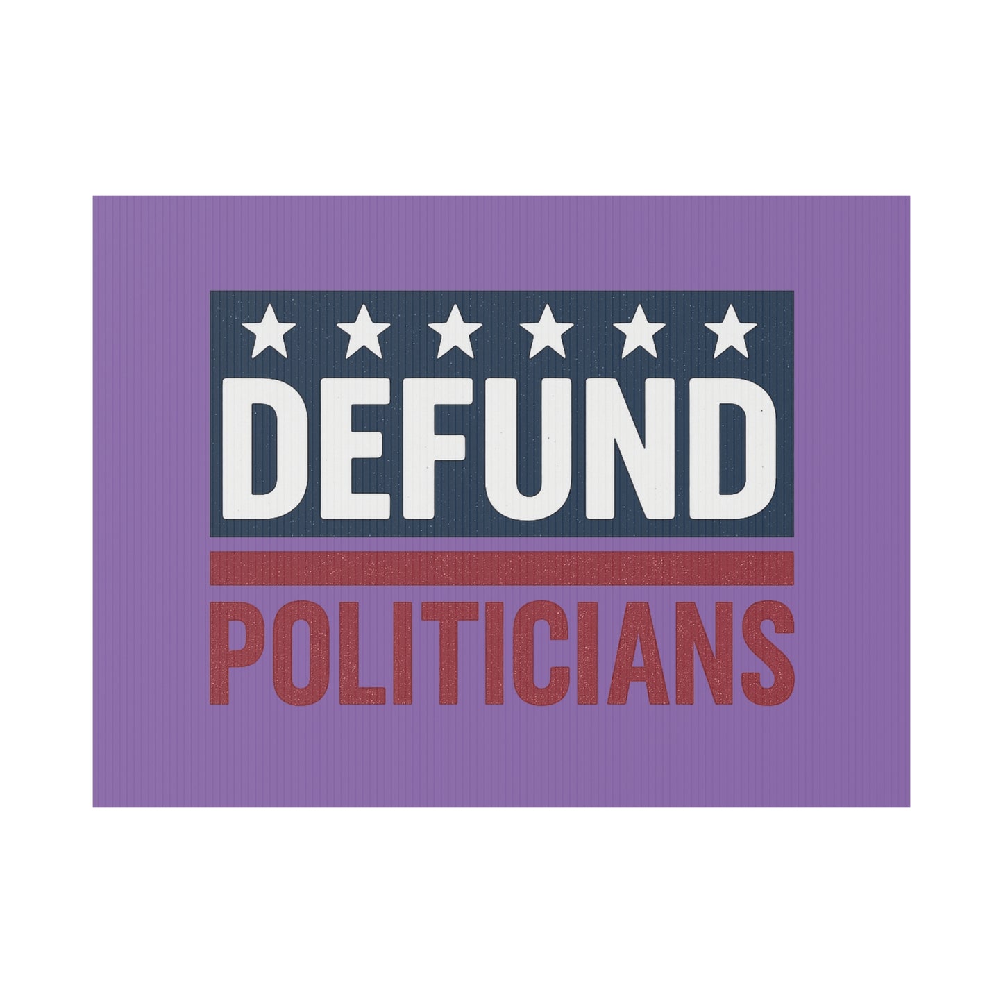 Light Purple Defund Politicians yard sign