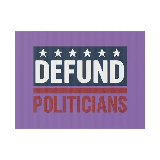 Light Purple Defund Politicians yard sign