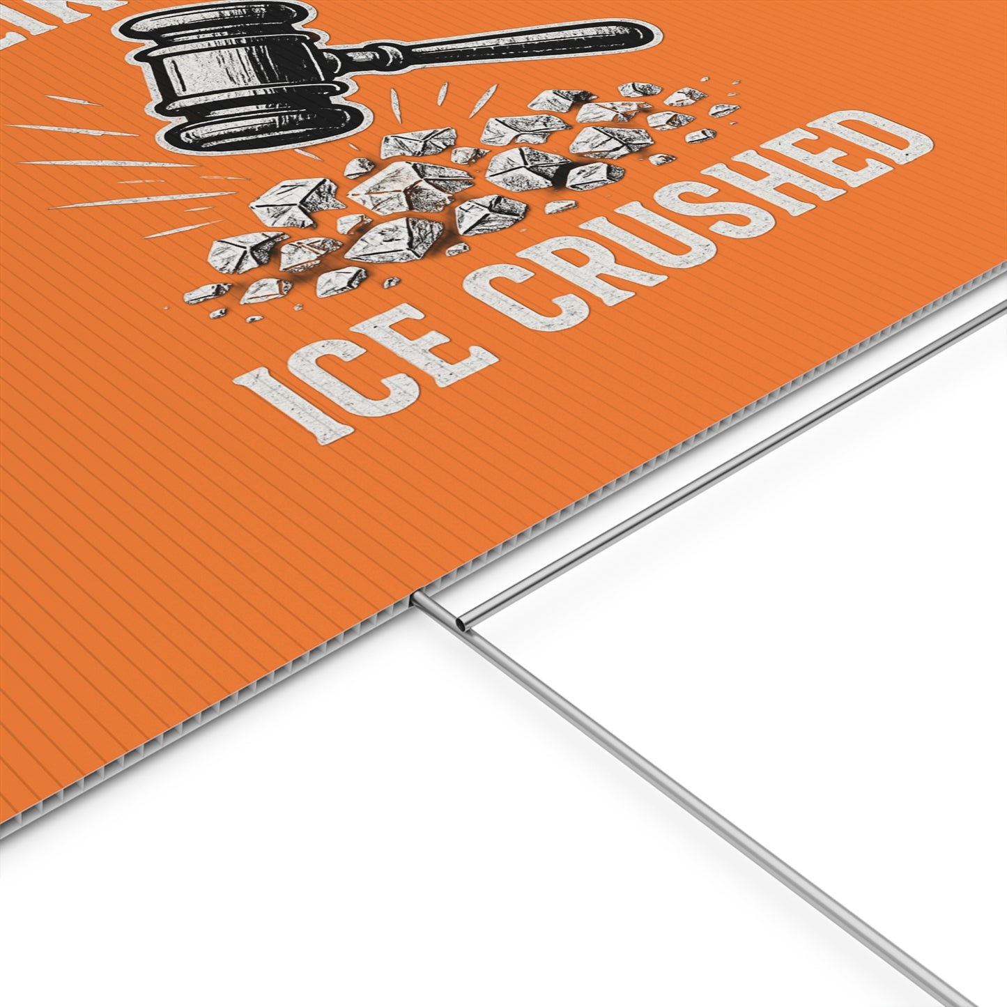 Orange Crushed ICE Protest Yard Sign