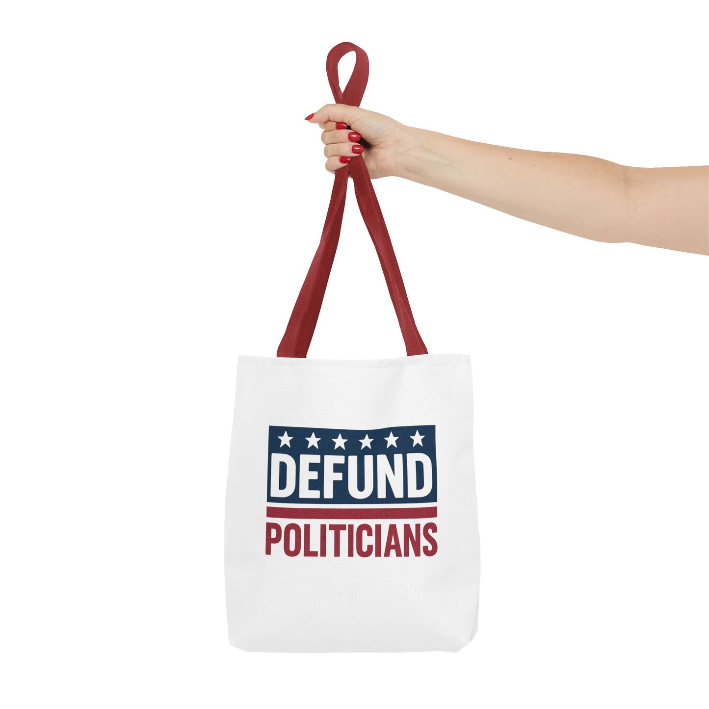 Defund Politicians Tote – Carry the Message