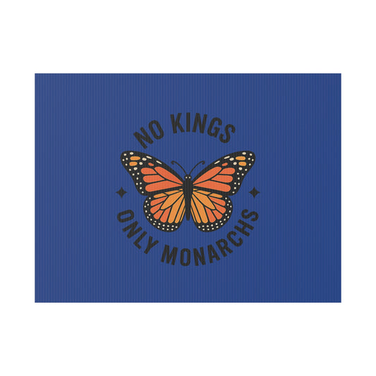 Dark Blue No Kings Only Monarchs Yard Sign