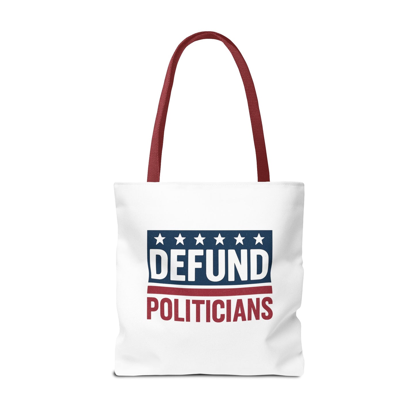Defund Politicians Tote – Carry the Message