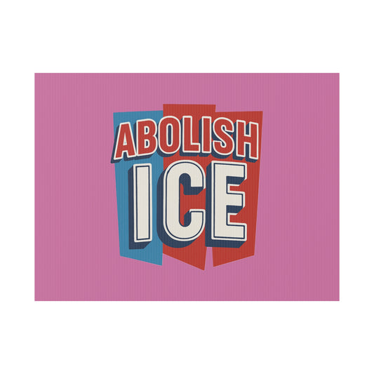 Light Pink Abolish ICE Yard Sign