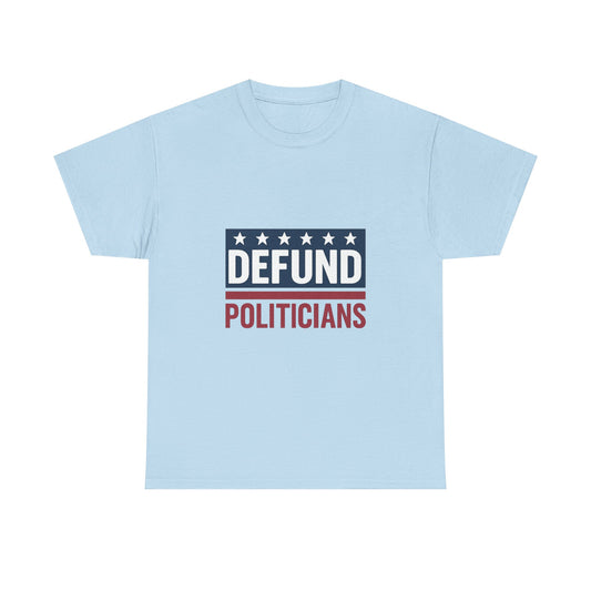 Defund Politicians Shirt – Protest Shirt | No Kings Store