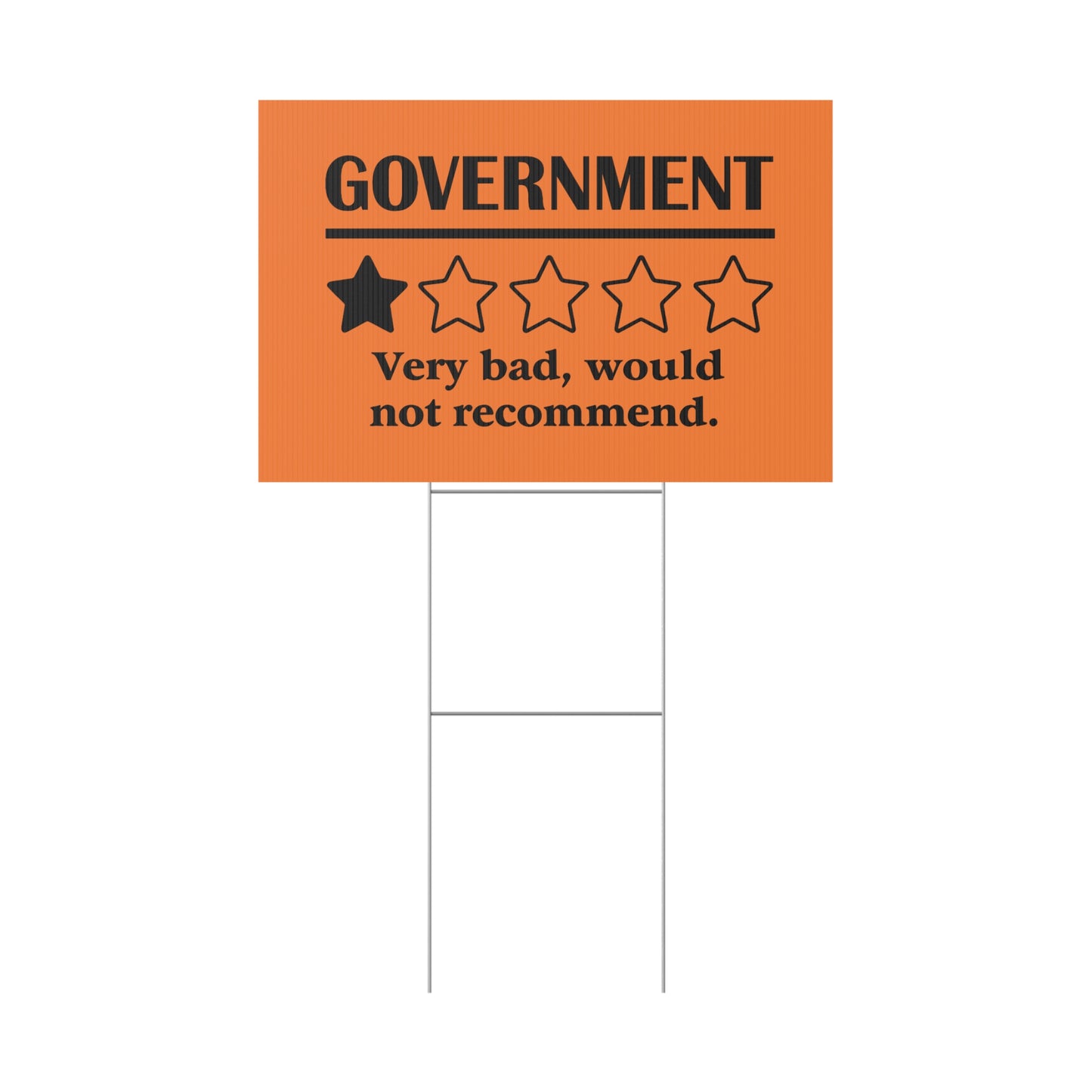 Orange Yard Sign - 1/5 Stars Would Not Recommend