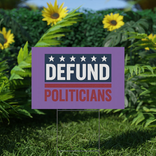 Light Purple Defund Politicians yard sign