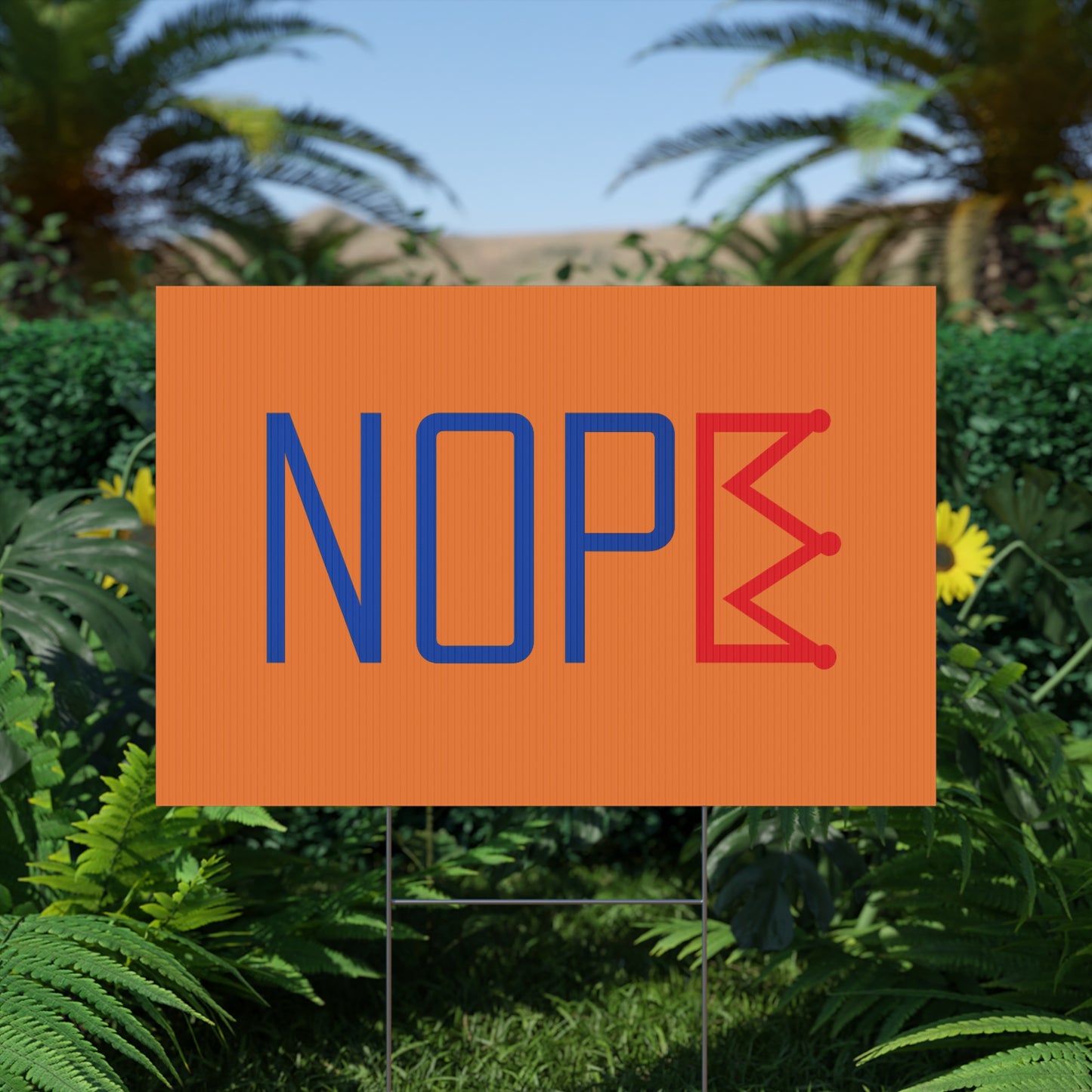 Orange NOPE Crown Yard Sign – Defy the Throne