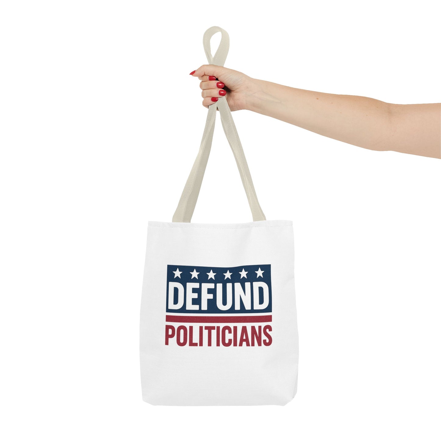 Defund Politicians Tote – Carry the Message