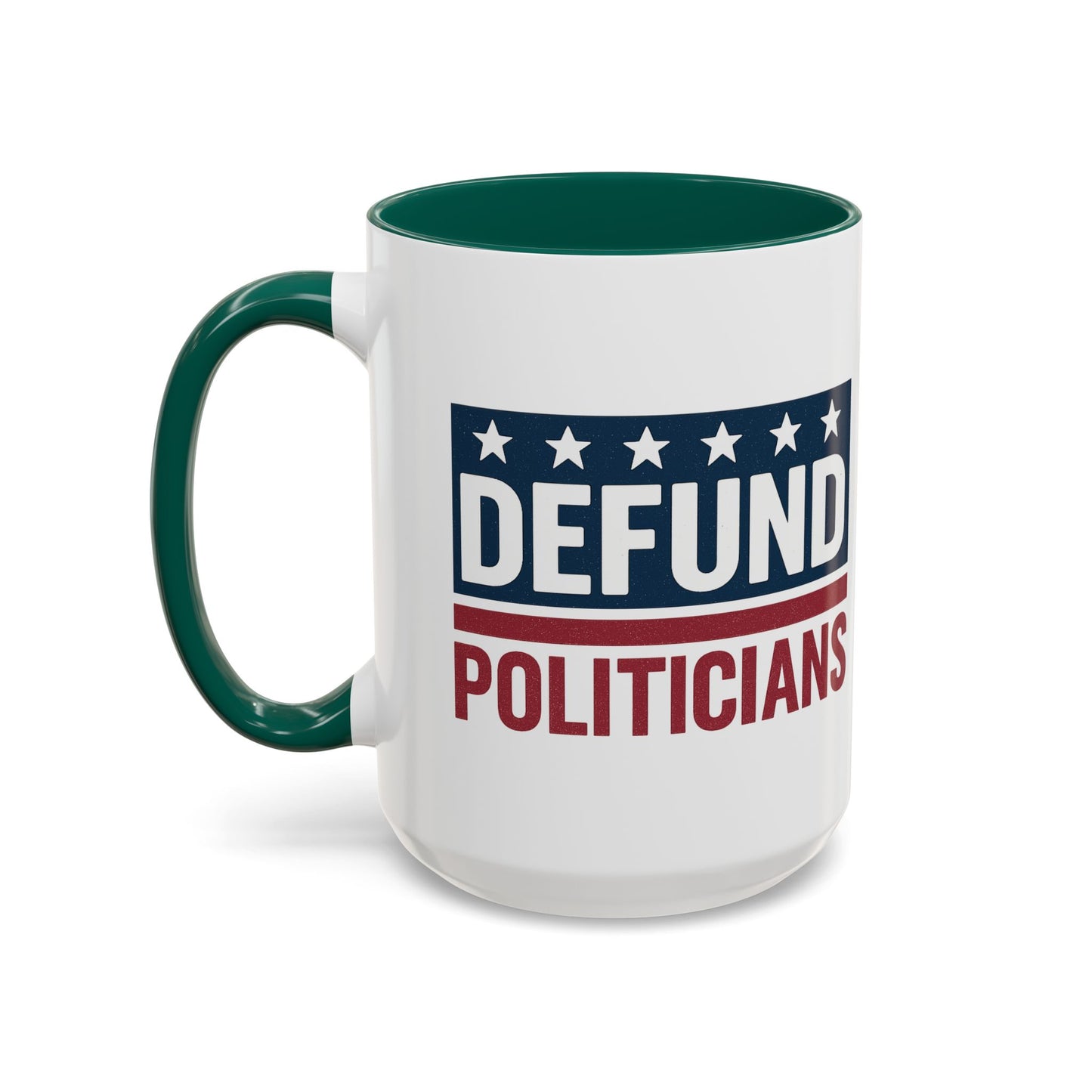 Defund Politicians Coffee Mugs