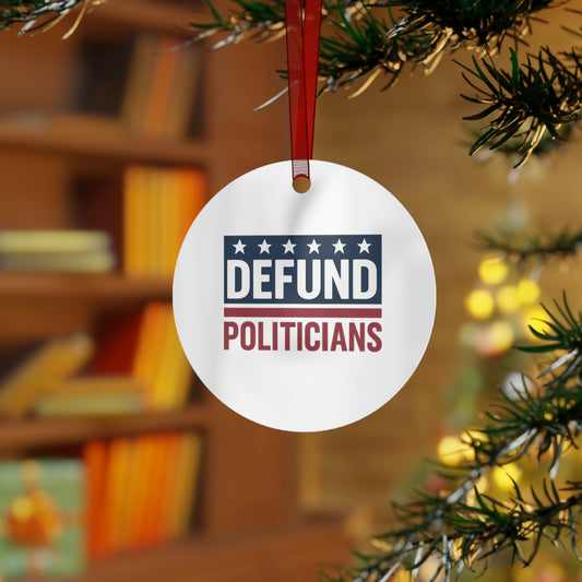 Defund Politicians Ornament – Hang the Hypocrisy