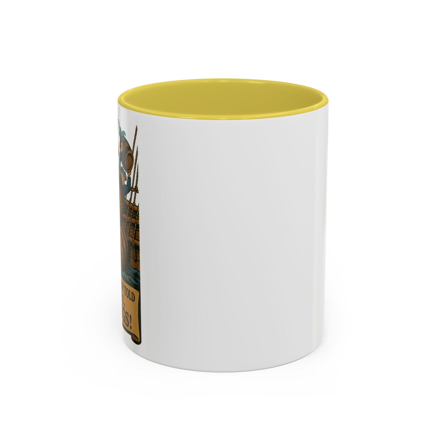 We’ve Already Told You - Coffee Mugs
