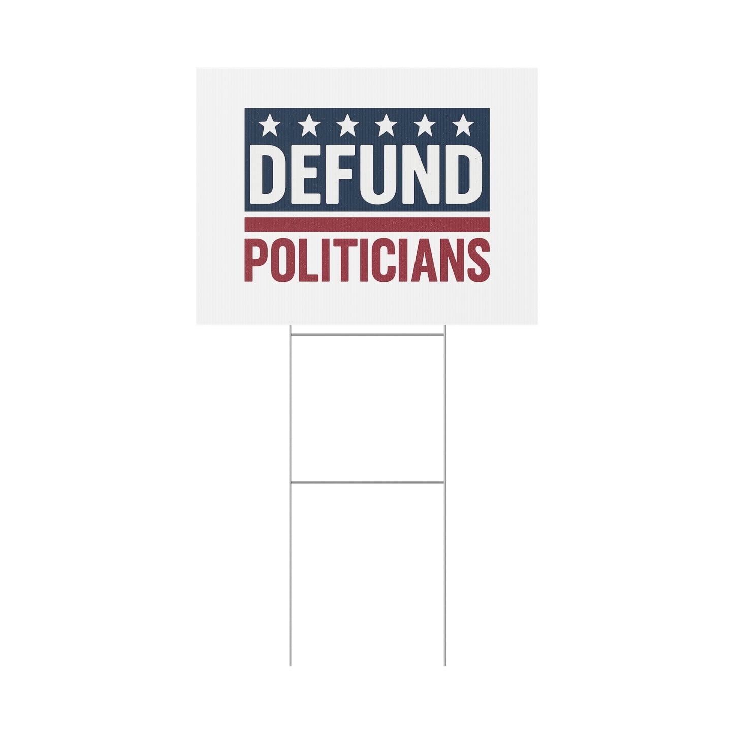 White Defund Politicians yard sign