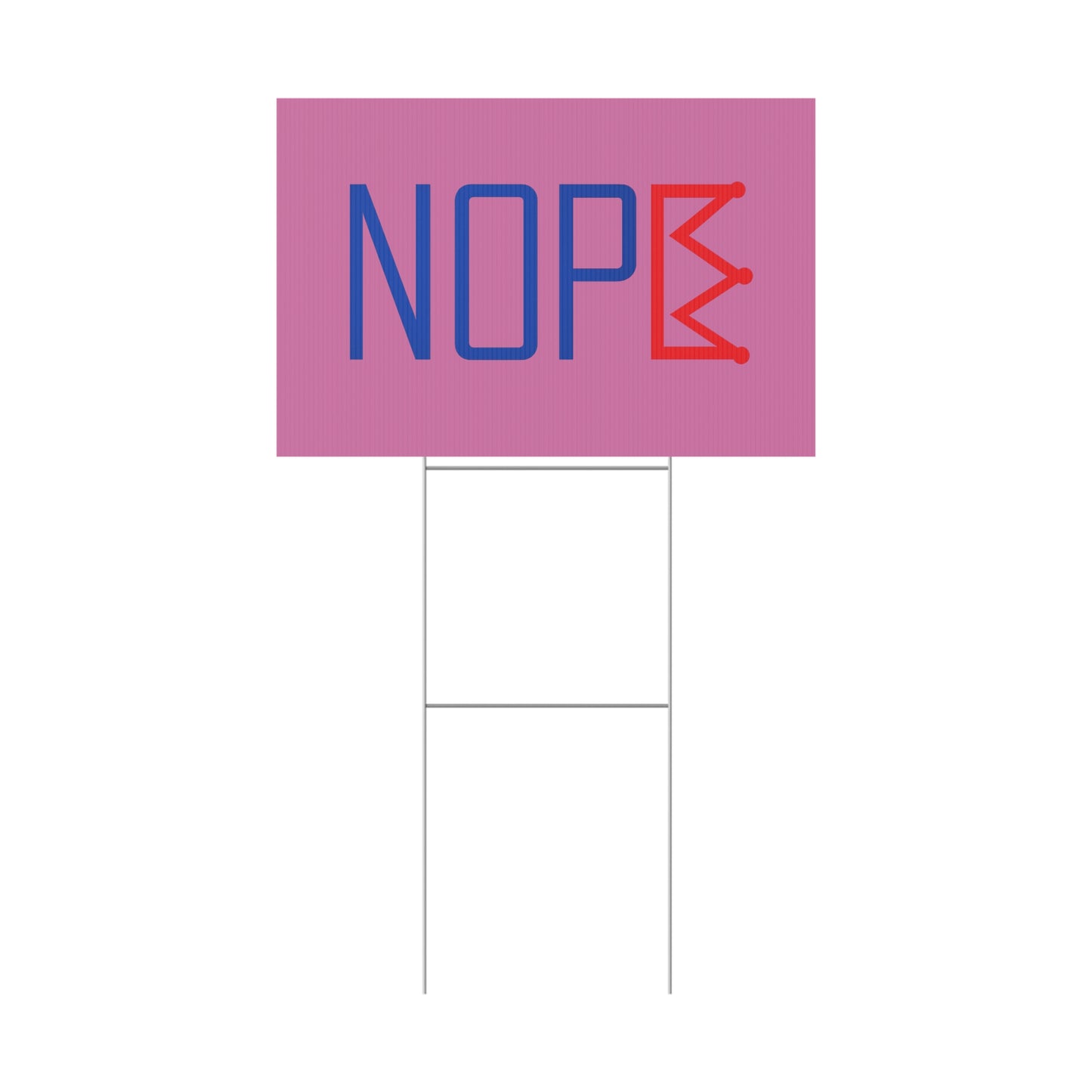 Light Pink NOPE Crown Yard Sign – Defy the Throne