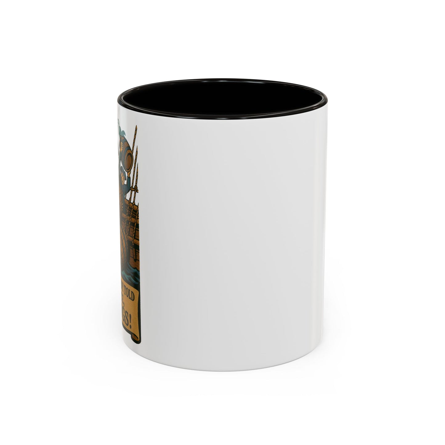 We’ve Already Told You - Coffee Mugs
