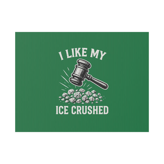 Dark Green Crushed ICE Protest Yard Sign