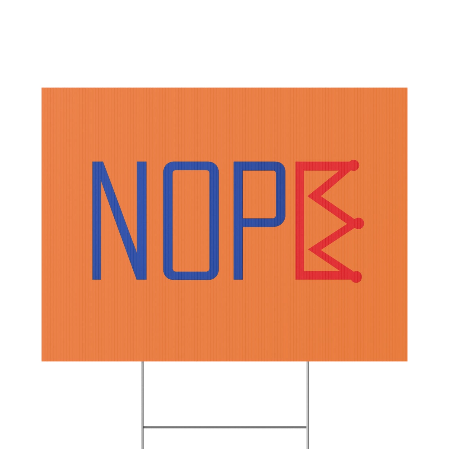 Orange NOPE Crown Yard Sign – Defy the Throne