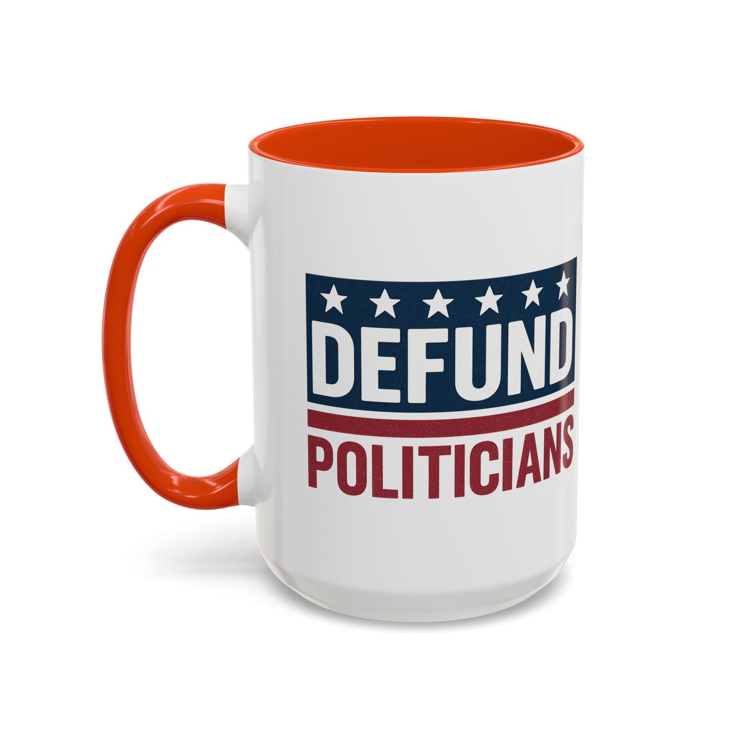 Defund Politicians Coffee Mugs