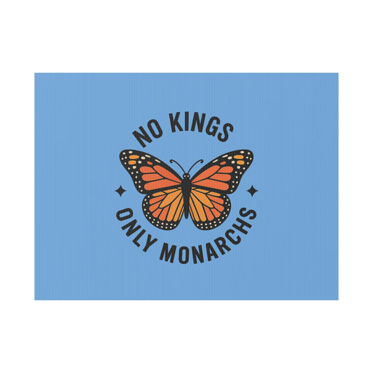 Light Blue No Kings Only Monarchs Yard Sign