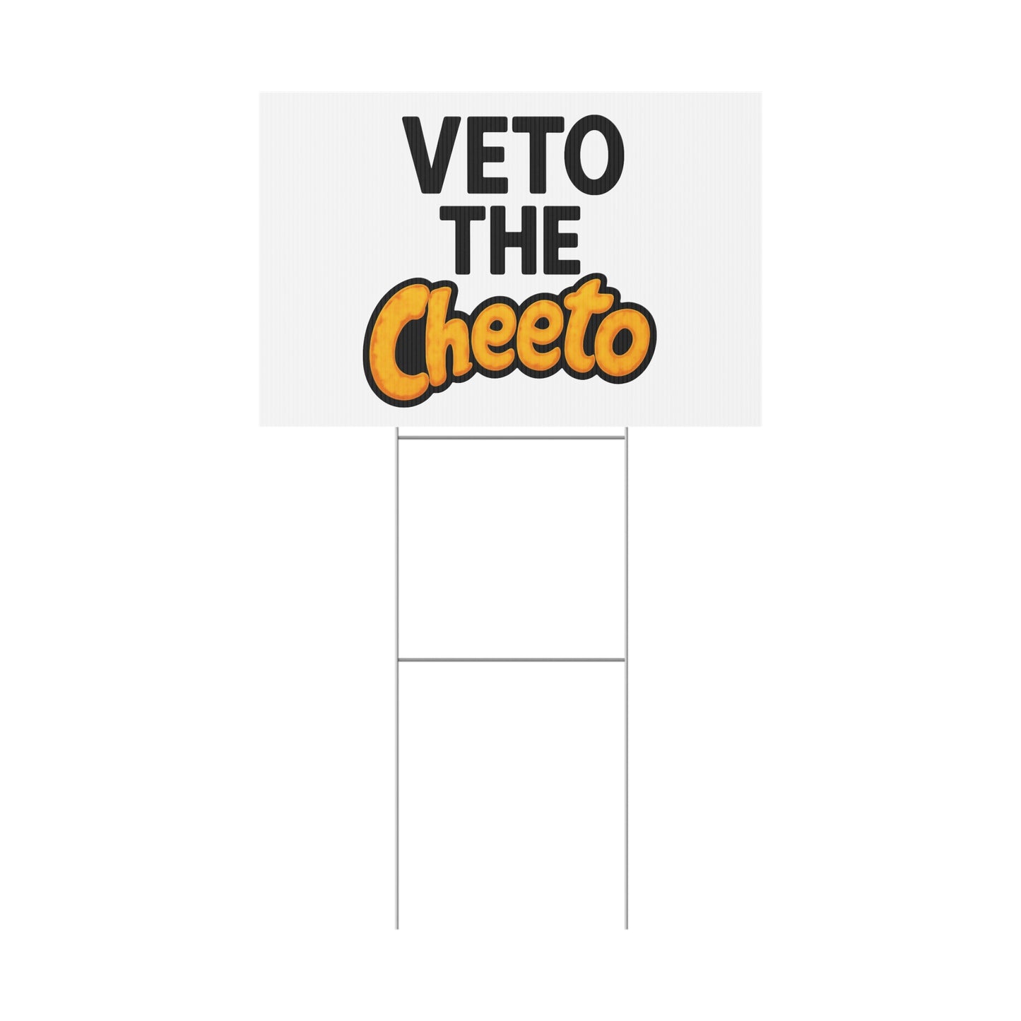 White Veto the Cheeto Yard Sign