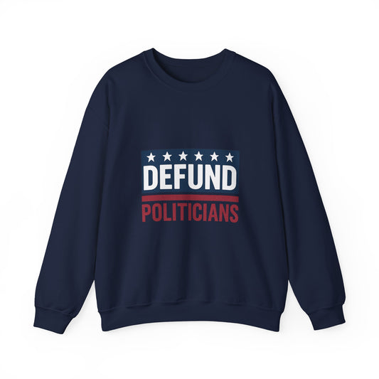 Defund Politicians Sweater – Warmth with a Message