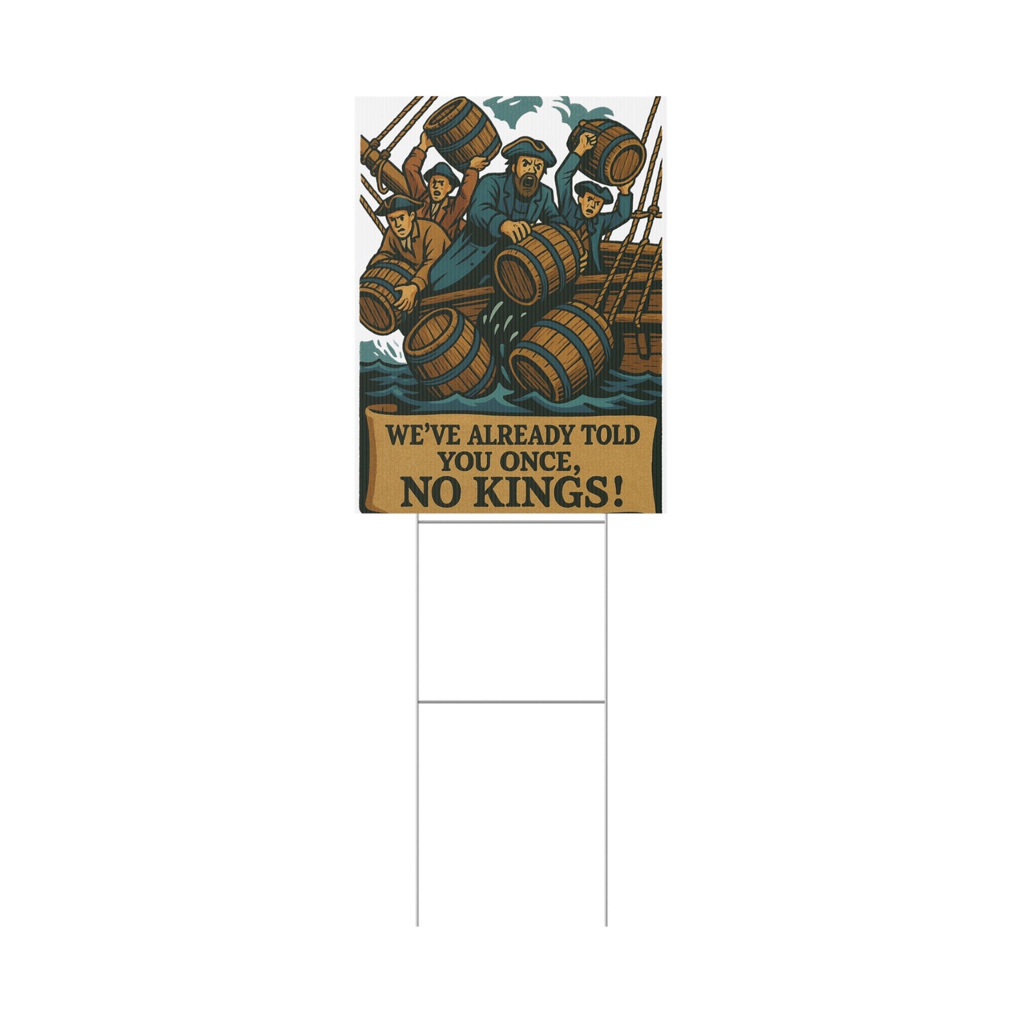 We’ve Already Told You - Yard Sign