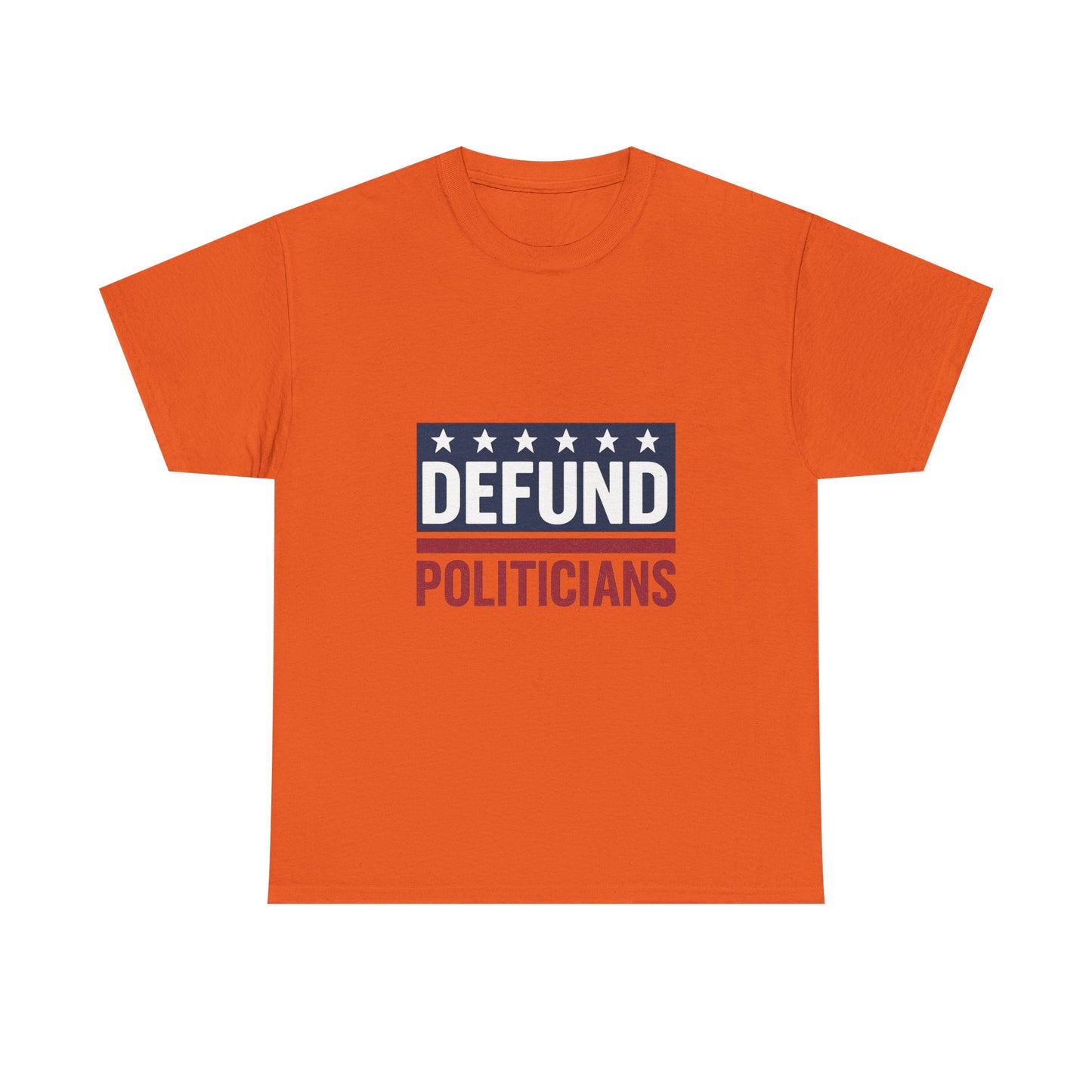 Defund Politicians Shirt