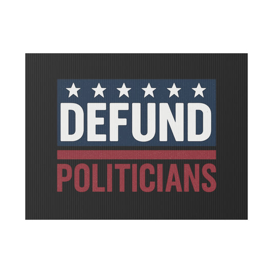 Black Defund Politicians yard sign