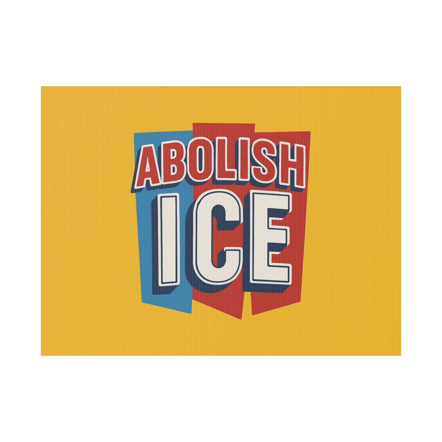 Yellow Abolish ICE Yard Sign
