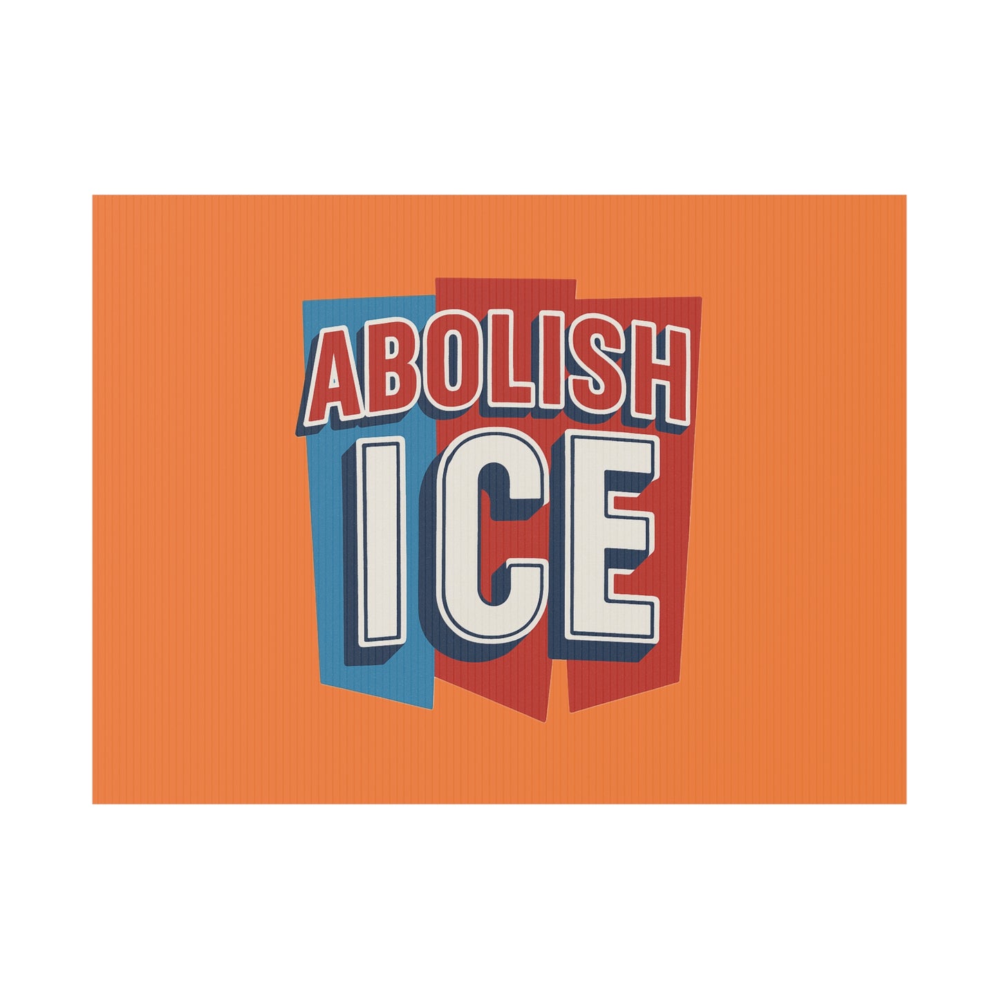Orange Abolish ICE Yard Sign