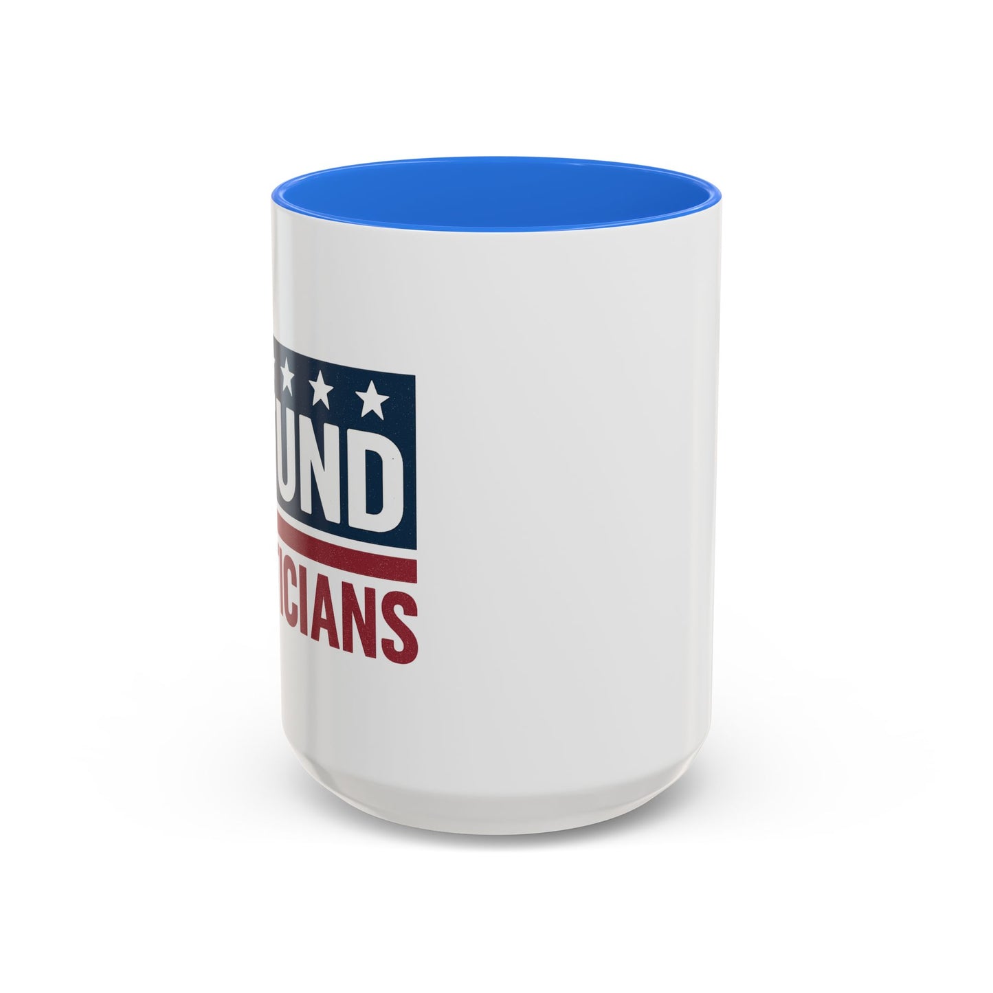 Defund Politicians Coffee Mugs