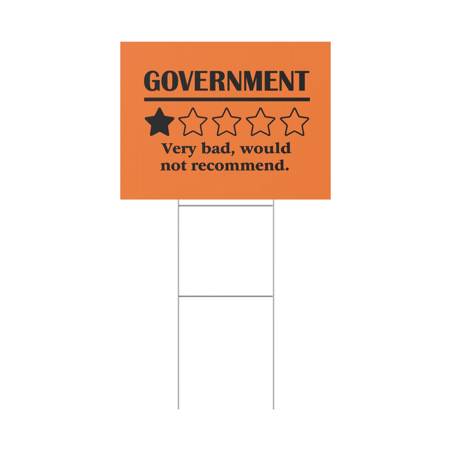 Orange Yard Sign - 1/5 Stars Would Not Recommend