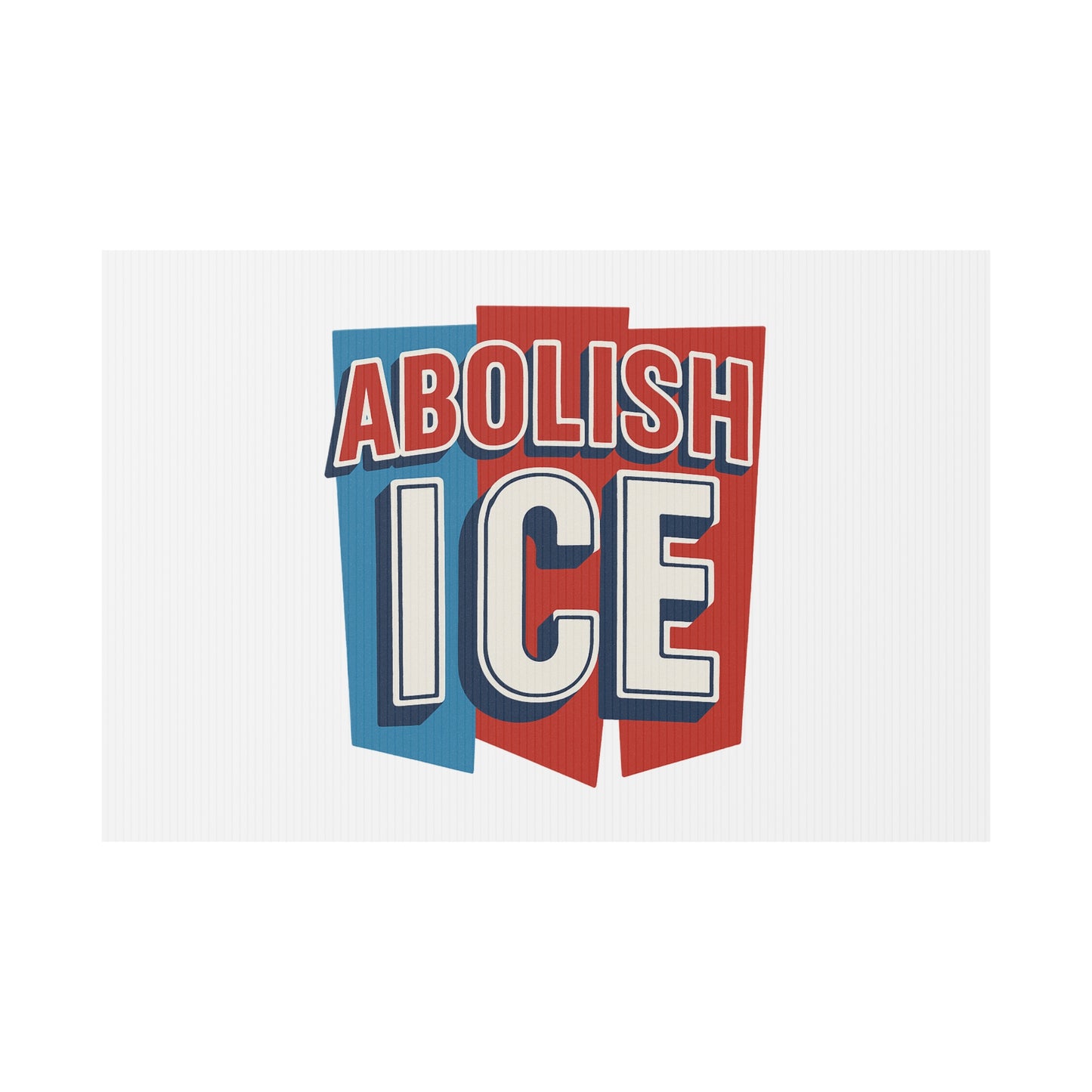 White Abolish ICE Yard Sign