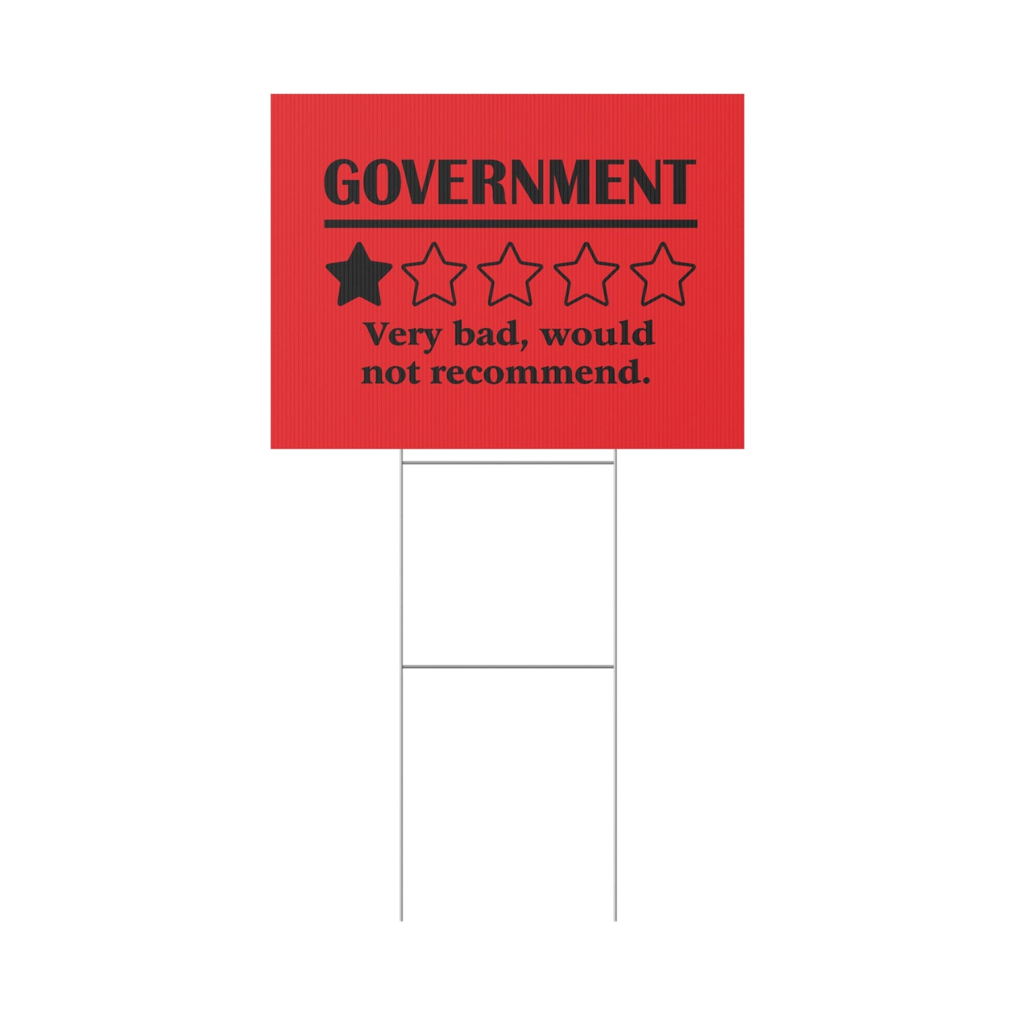 Red Yard Sign - 1/5 Stars Would Not Recommend