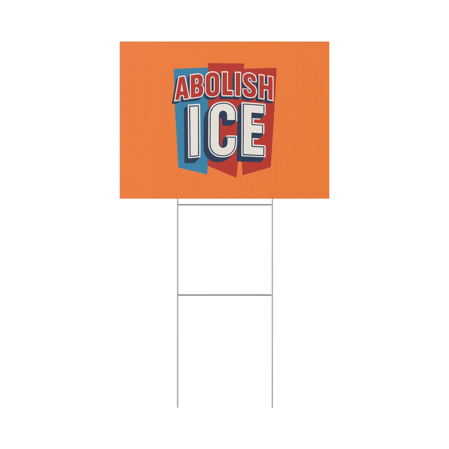 Orange Abolish ICE Yard Sign
