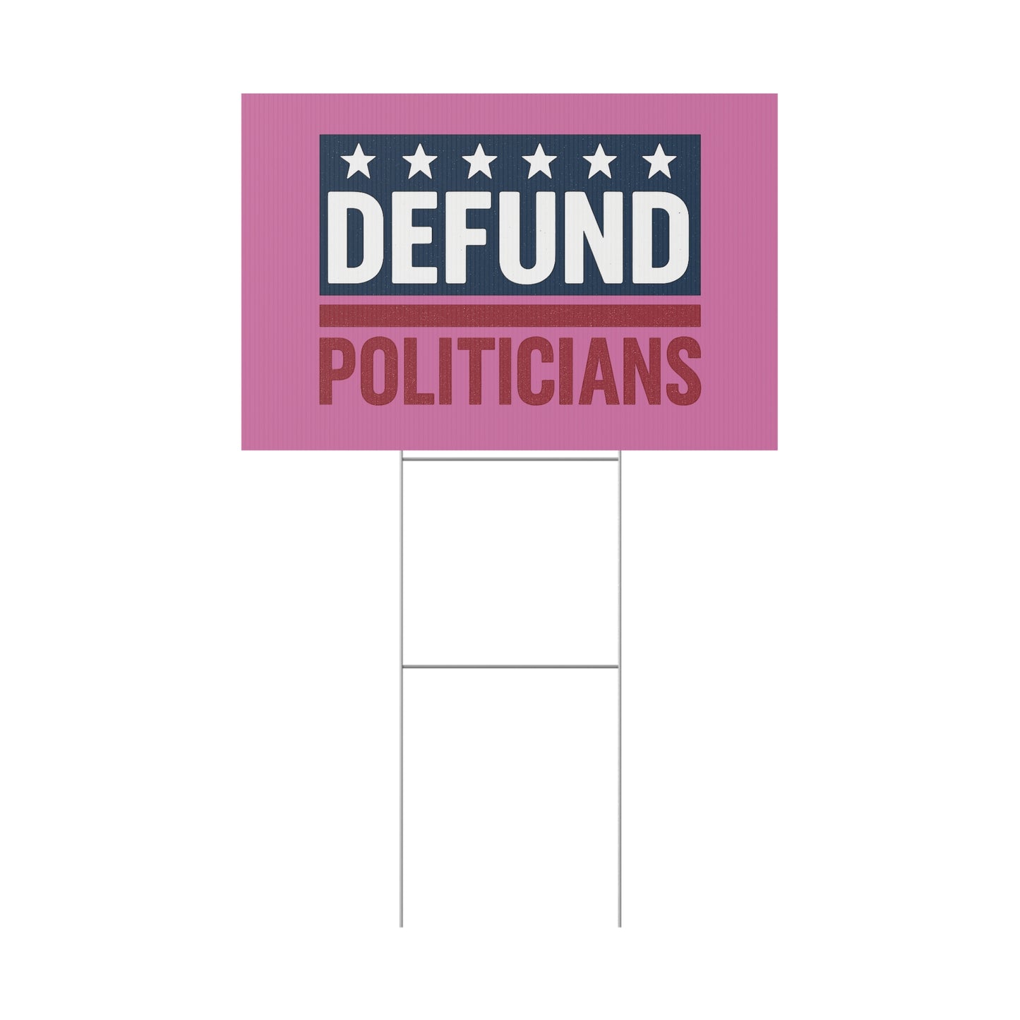 Light Pink Defund Politicians yard sign