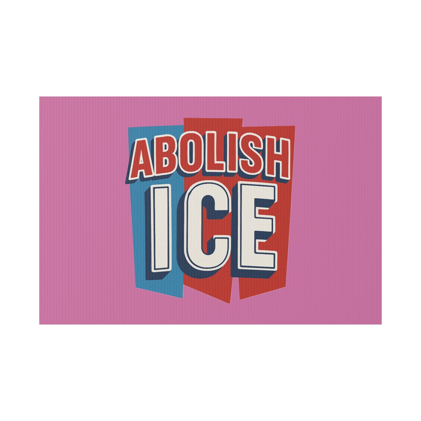 Light Pink Abolish ICE Yard Sign