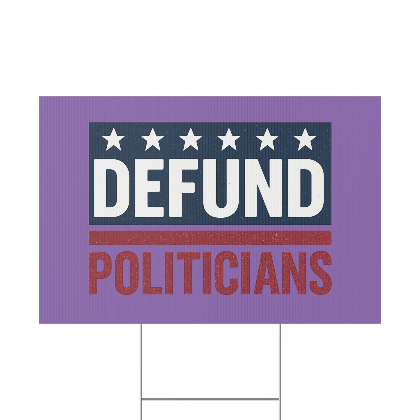 Light Purple Defund Politicians yard sign
