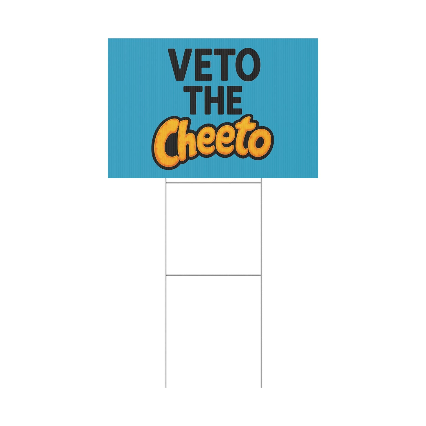 Turquoise Veto the Cheeto Yard Sign
