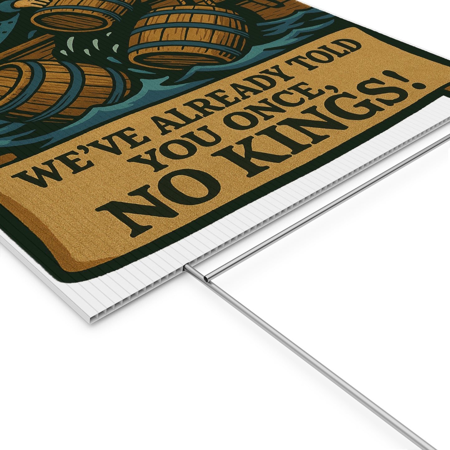 We’ve Already Told You - Yard Sign