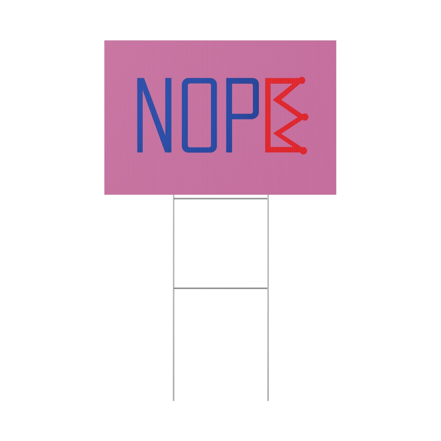 Light Pink NOPE Crown Yard Sign – Defy the Throne