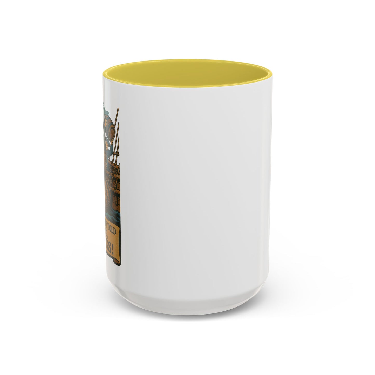We’ve Already Told You - Coffee Mugs