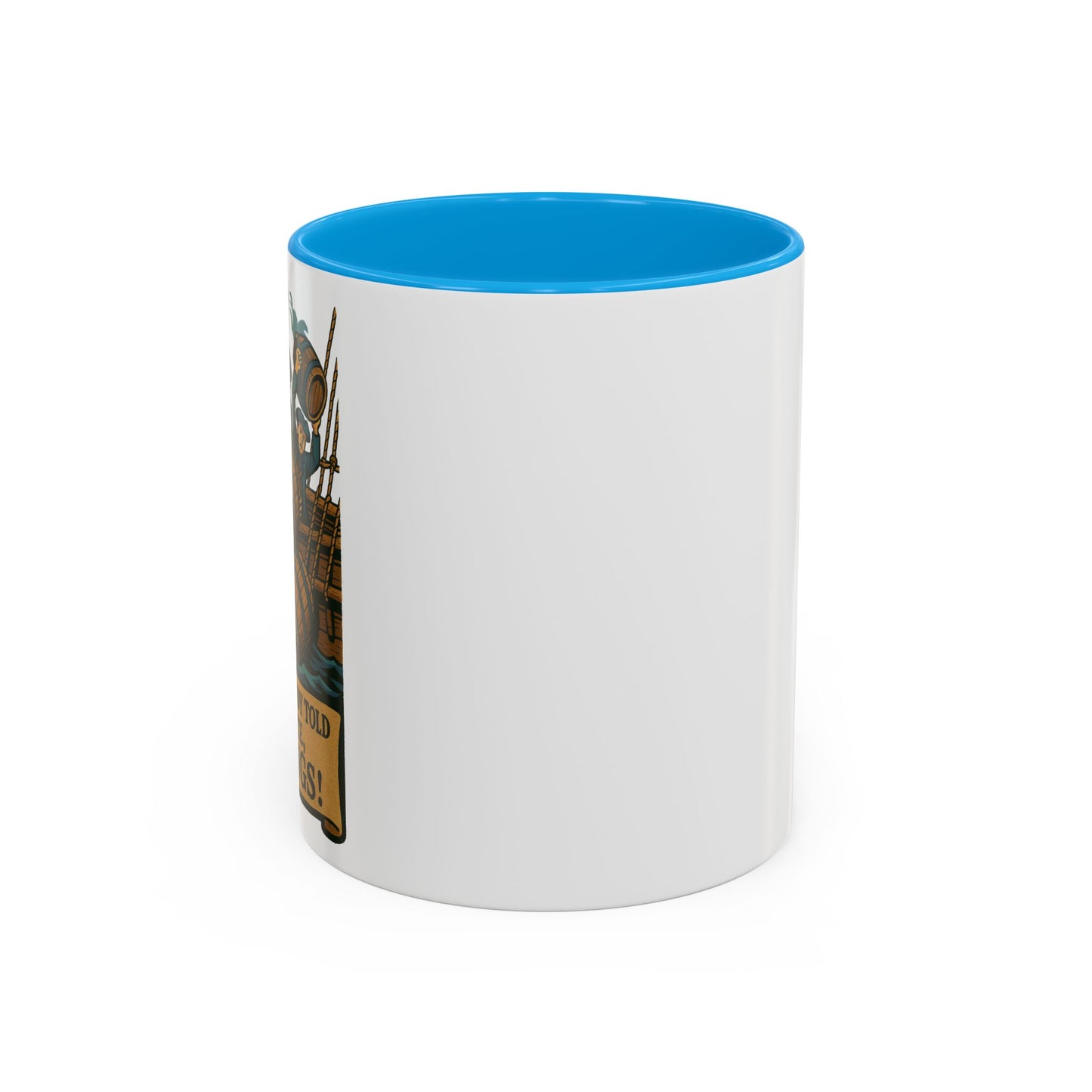 We’ve Already Told You - Coffee Mugs
