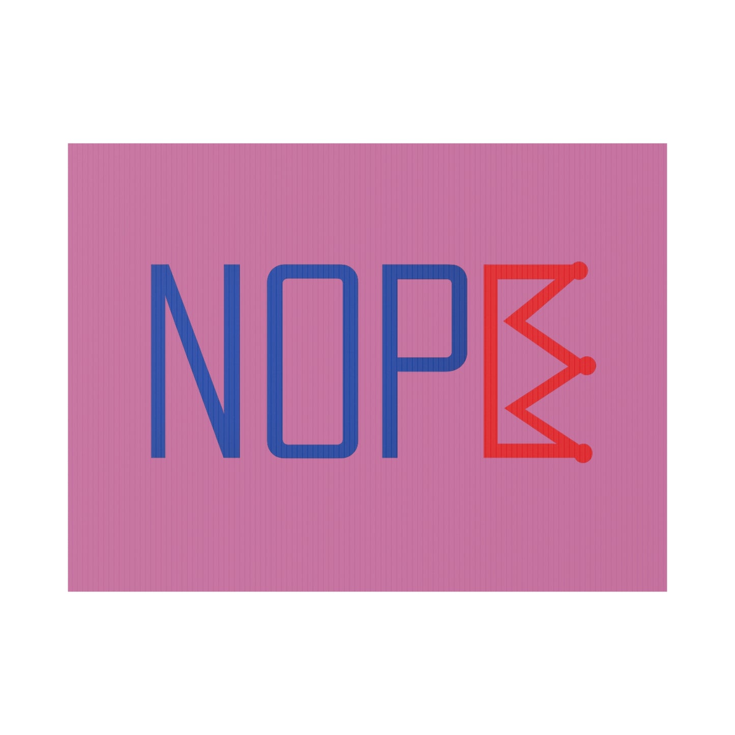 Light Pink NOPE Crown Yard Sign – Defy the Throne