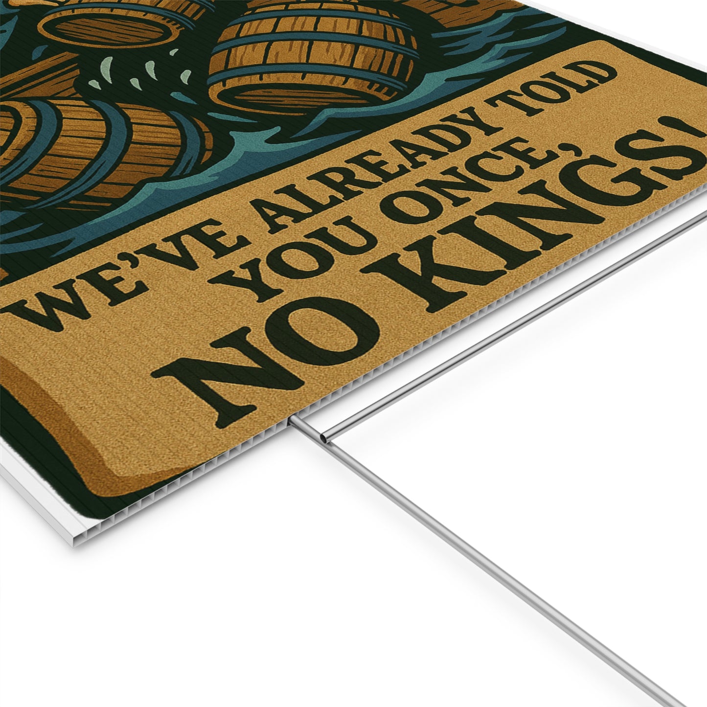 We’ve Already Told You - Yard Sign