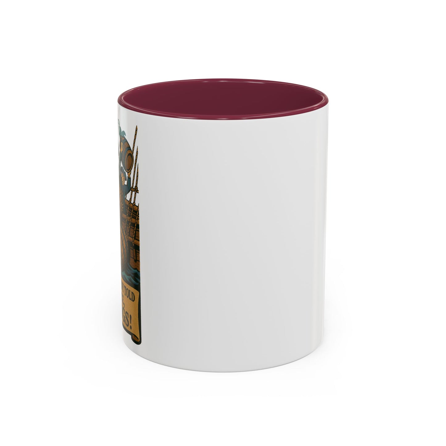 We’ve Already Told You - Coffee Mugs