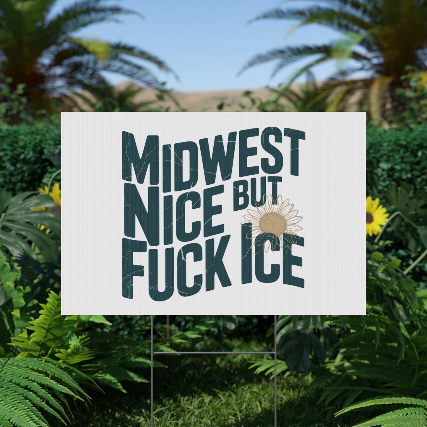 Yard Sign — "Midwest Nice But Fuck Ice" Humorous Outdoor Decor