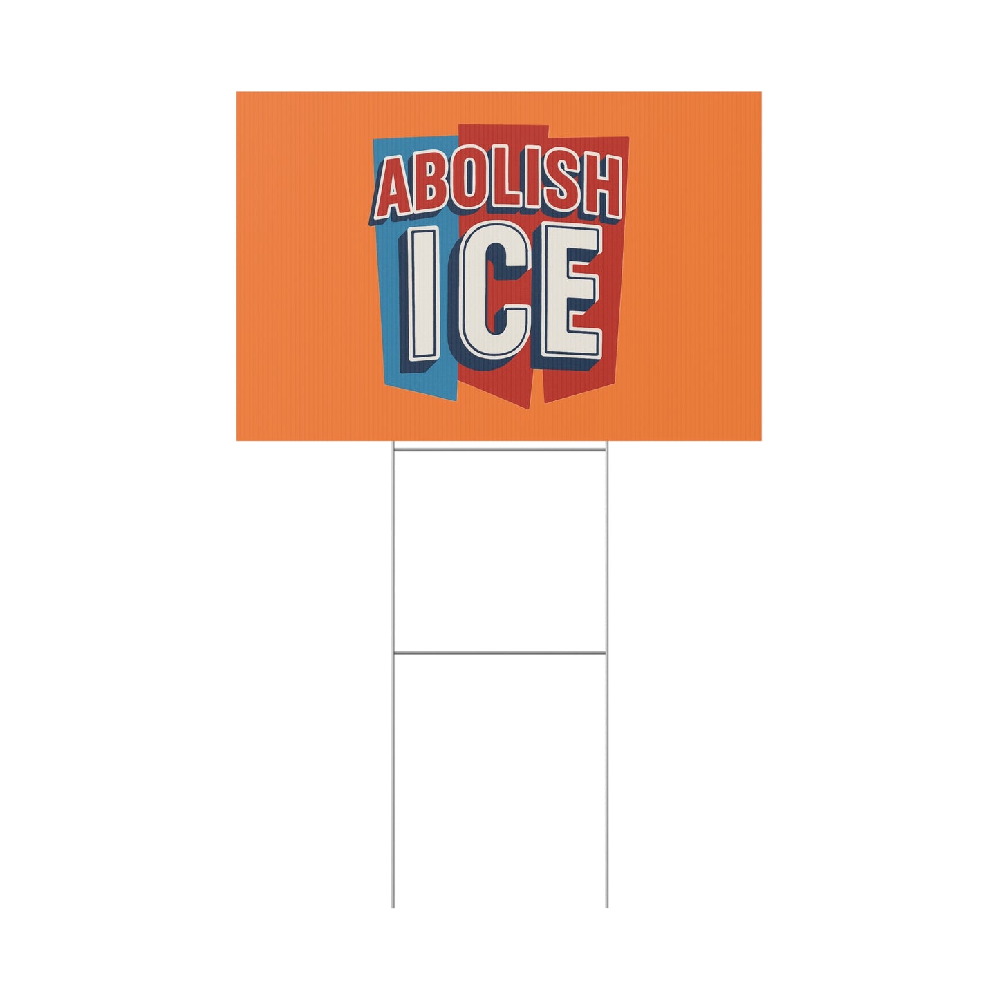 Orange Abolish ICE Yard Sign