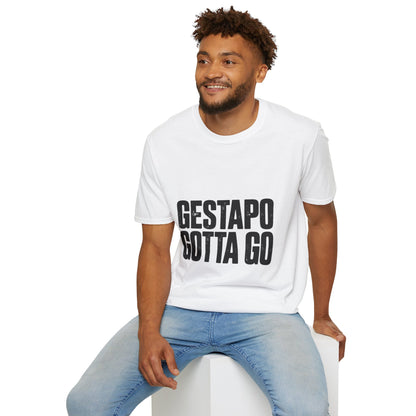 "Gestapo Gotta Go" Protest Slogan Tee
