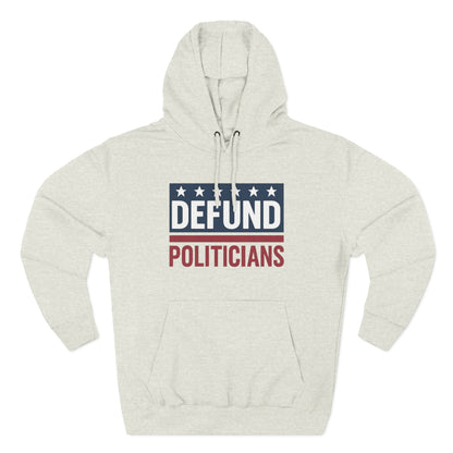Defund Politicians Hoodie